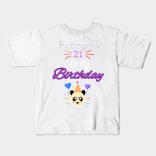 February 21 st is my birthday Kids T-Shirt